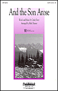 And the Son Arose SATB choral sheet music cover